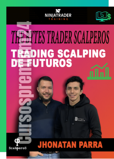 CURSO DE TRADING THE BYTES TRADER SCALPEROS JHONATAN PARRA