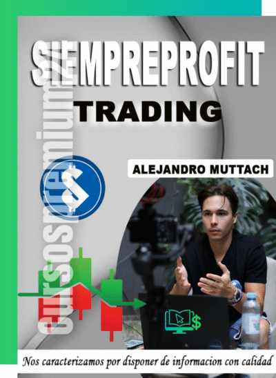 CURSO DE TRADING SIEMPREPROFIT ALEJANDRO MUTTACH