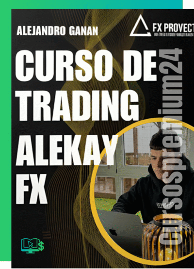 CURSO DE TRADING ALEKAY FX ALEJANDRO GAÑAN 2024