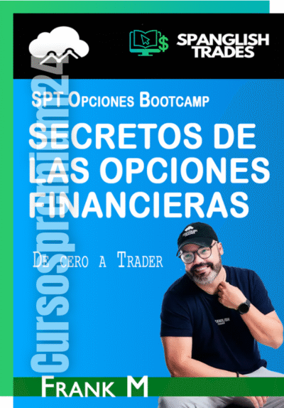 CURSO DE TRADING LOS SECRETOS DE LAS OPCIONES FINANCIERAS SPANGLISH TRADES