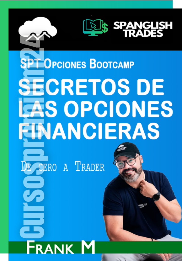 CURSO DE TRADING LOS SECRETOS DE LAS OPCIONES FINANCIERAS SPANGLISH TRADES