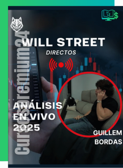 CURSO DE TRADING WILL STREET ACADEMY DIRECTOS ANALISIS EN VIVO 2025 GUILLEN BORDAS